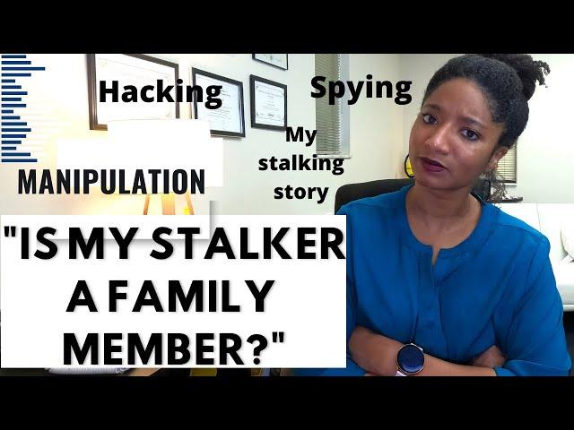 "IS MY STALKER A FAMILY MEMBER?" Signs & Behaviors Of Stalking |Psychotherapy Crash Course