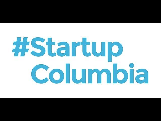 #StartupColumbia: Inspiring and Empowering Columbia's Community of Entrepreneurs