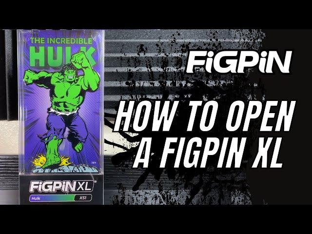 How To Open A FiGPiN XL