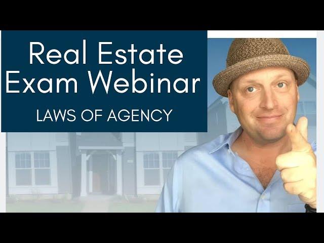 Real Estate Exam Prep Webinar: Laws of Agency (8/14/19)