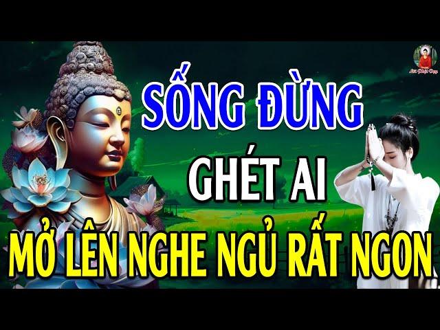 Mỗi Tối Khó Ngủ - Nghe Phật Dạy SỐNG ĐỪNG THAM - SÂN - SI, Để Thoát Khỏi Phiền Não Và Khổ Đau