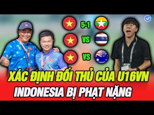 Xác định được đối thủ của U16 Việt Nam ở bán kết, Shin Tae Yong và Indonesia bị phạt nặng