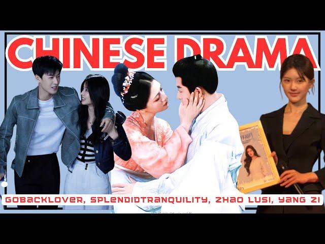 Chinese Drama Zhao Lusi, Yang Zi, GOBACKLOVER, SPLENDIDTRANQUILITY, Dilraba, Bai Lu