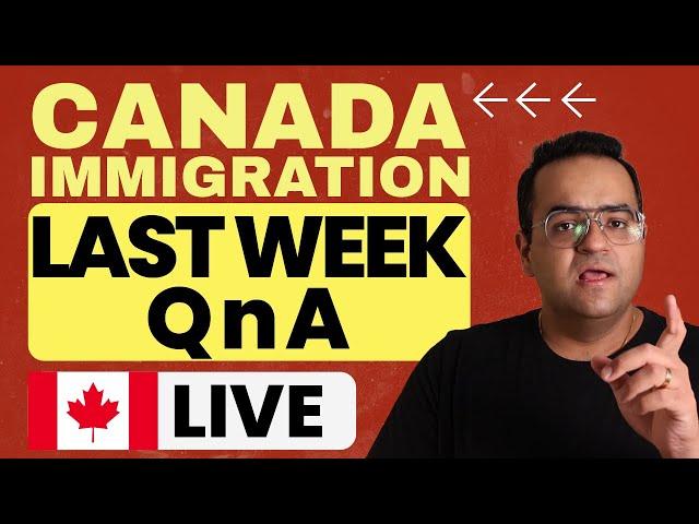 Major Changes Last week in Canada Immigration & Live QnA #Canada #canadapr #canadaimmigration