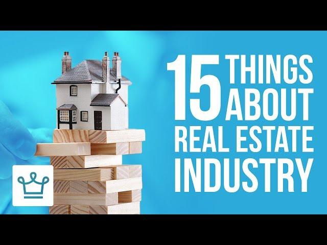 15 Things You Didn't Know About The Real Estate Industry