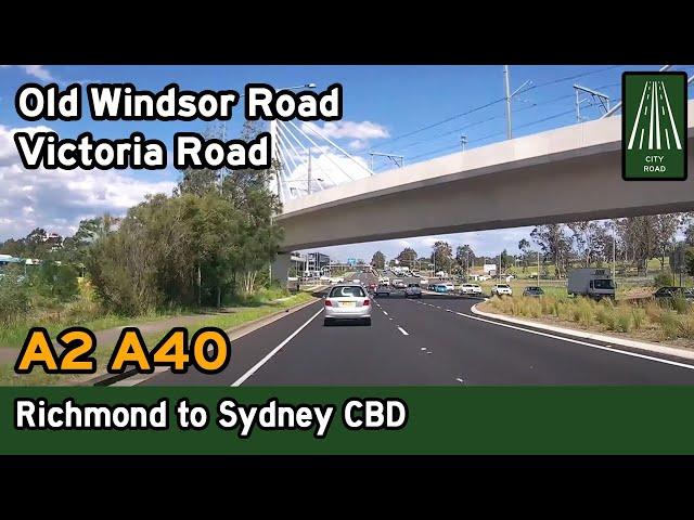 Driving from Richmond to the Sydney CBD via Old Windsor Rd, Victoria Rd [4K] (A2, A40)