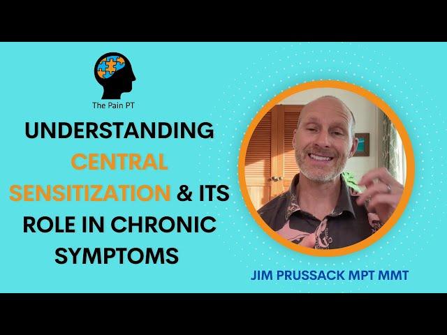 Understanding Central Sensitization & Its Role in Chronic Symptoms