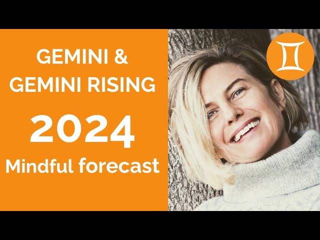 GEMINI SUN & GEMINI RISING ASTROLOGY YEARLY FORECAST 2024