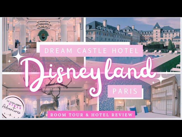 Enchanted stay at Dream Castle Hotel Disneyland Paris