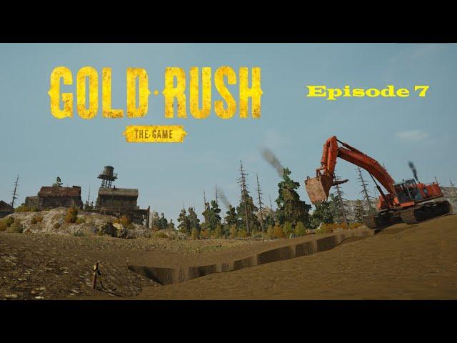 Gold Rush The Game Episode 7 || A lot of mining and a Big Cleanout, Making money for a Derocker ||