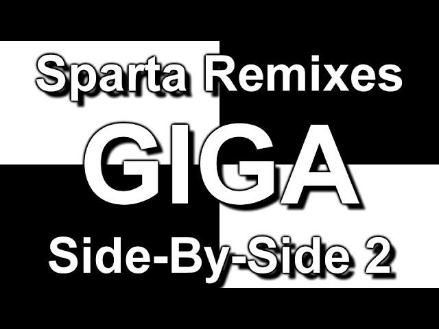 Sparta Remixes Giga Side-By-Side 2 (DementisXYZ Version)
