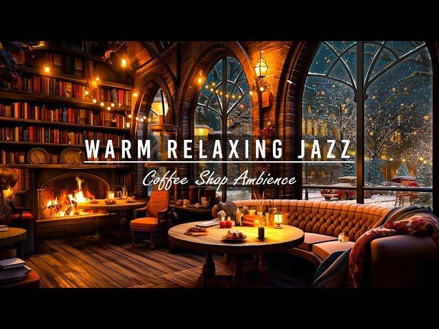 Warm Relaxing Jazz Music with Cozy Coffee Shop for Working, Studying, Sleeping
