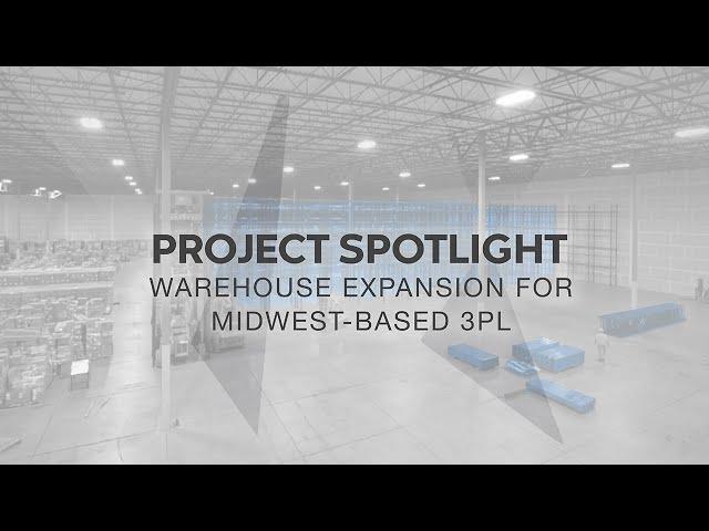 Project Spotlight: Warehouse Expansion for Midwest-Based 3PL