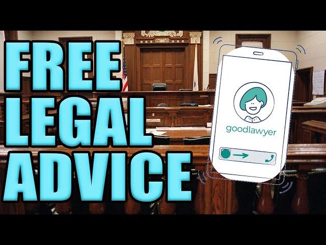 How To Get FREE LEGAL ADVICE- GoodLawyer and 3 more strategies!