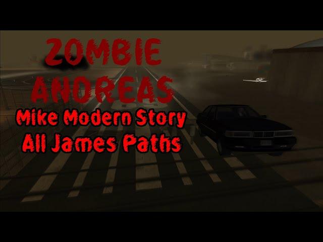 Mike Modern Story - All James Paths. GTA: Zombie Andreas Complete.