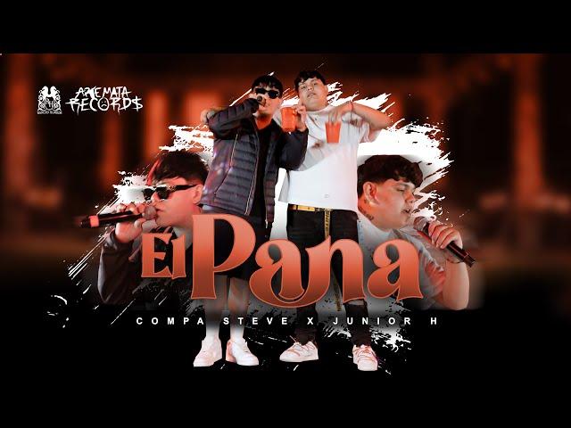 Compa Steve x Junior H - El Pana [En Vivo]