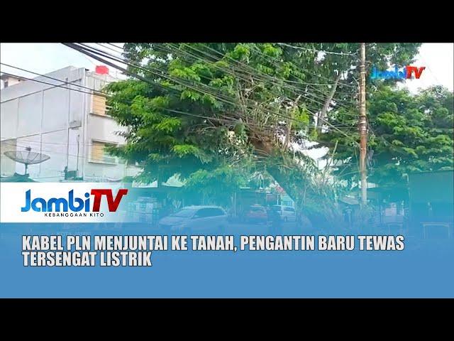 WANITA TERSENGAT LISTRIK || KABEL PLN MENJUNTAI KE TANAH, PENGANTIN BARU TEWAS TERSENGAT LISTRIK