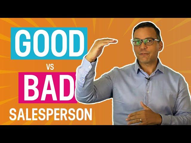 Traits of a Good vs Bad Salesperson | What It Takes To Be A Good Salesperson