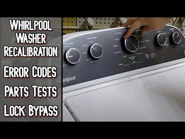 How to do a Whirlpool Washer Recalibration and More - Whirlpool Washer Troubleshooting Tutorial