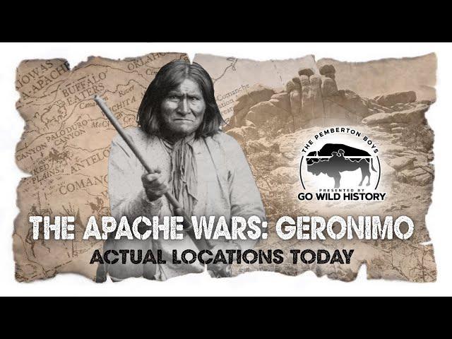 The Apache Wars:  Geronimo (Actual Locations Today)