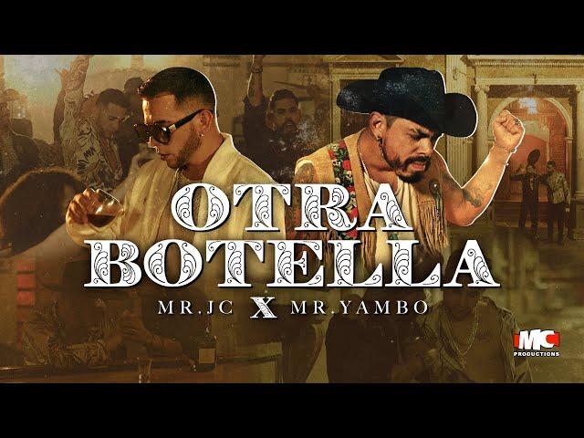 Otra Botella - Mr Jc x Mr Yambo [Video Oficial]