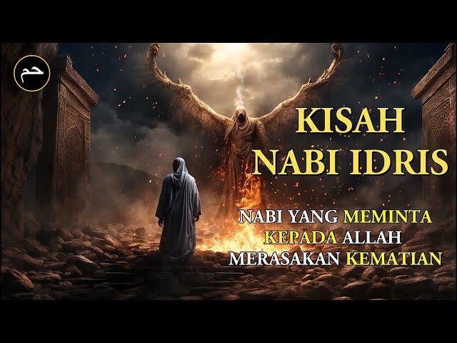 Kisah Nabi Idris, Nabi yang Meminta Kepada Allah Merasakan Kematian