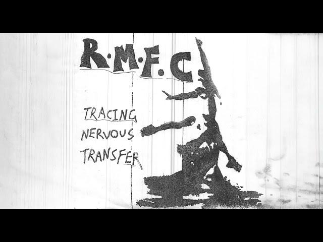 R.M.F.C. -  Tracing / Nervous Transfer 7"
