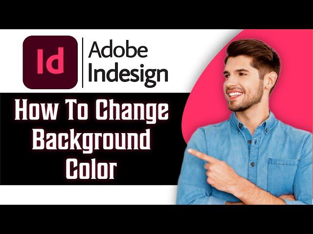 How to Change Background Color in Adobe InDesign in 2024 | Tutorial for Beginners
