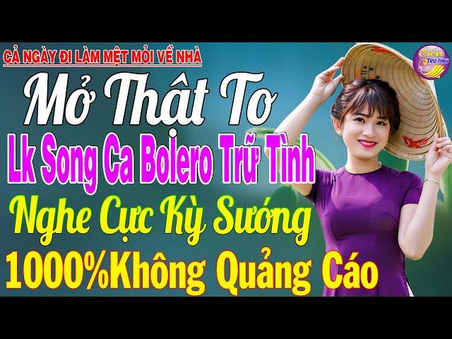 LK Nhạc Trữ Tình Bolero KHÔNG QUẢNG CÁO Cả Xóm Phê -TUYỆT PHẨM Bolero Sến Xưa Ngọt Ngào TOÀN BÀI HAY