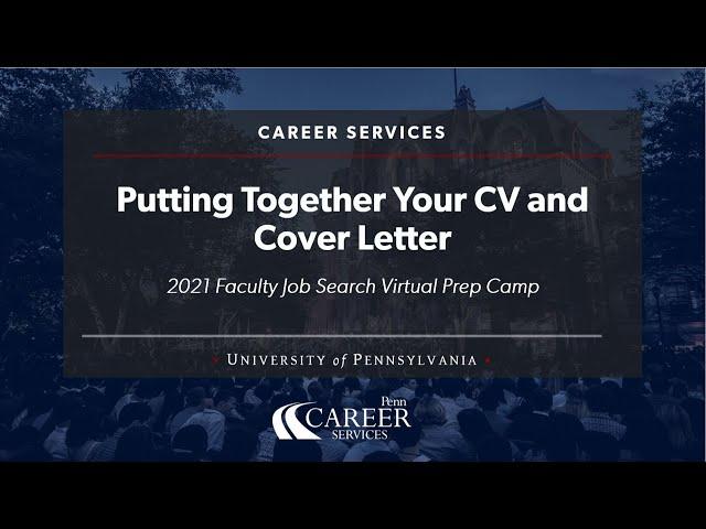 Faculty Job Search Prep Camp - Putting together your CV and Cover Letter