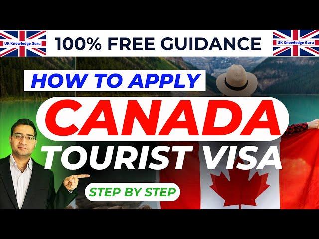 Canada Tourist Visa Application Guide: 2024 Update FAST & EASY