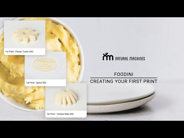 Foodini - Your First Print