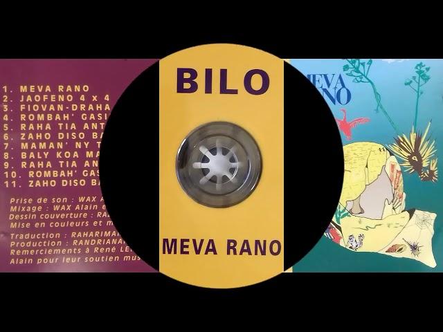 BILO /// MEVA RANO / MAMAN' NY TOE  / BALY KOA MALESA