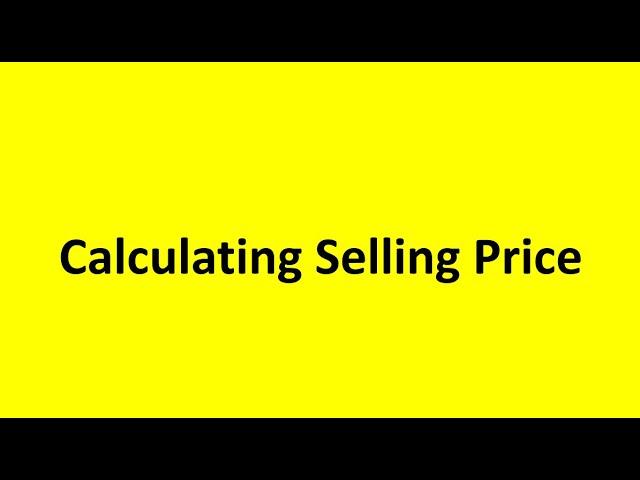 Calculating Selling Price