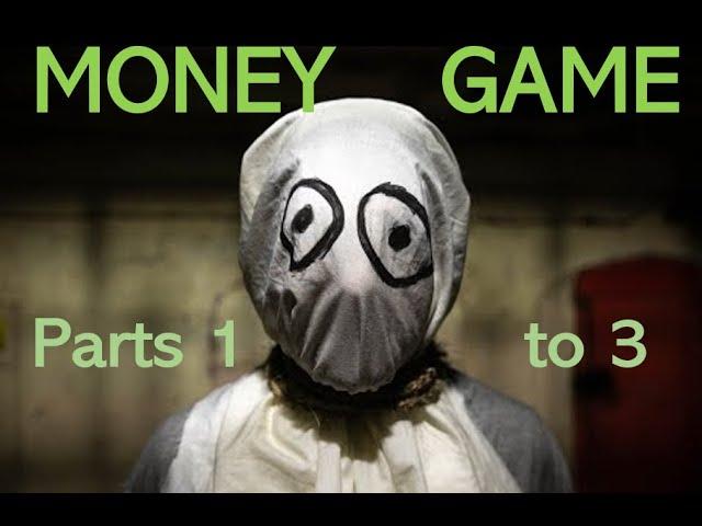 Ren   Money game parts 1 to 3