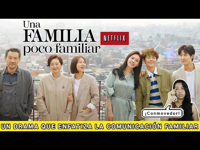 My Unfamiliar Family Netflix. A family drama that emphasizes the importance of communication