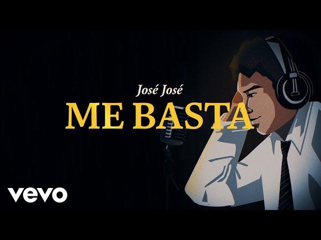 José José - Me Basta (Revisitado [Lyric Video])