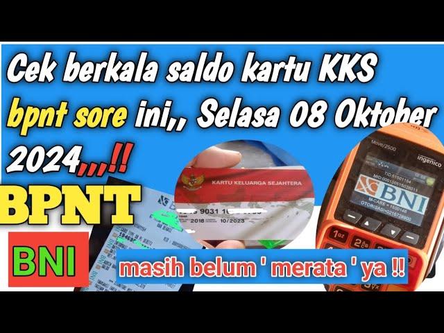 cek saldo berkala bpnt hari ini , Selasa sore 08 Oktober 2024