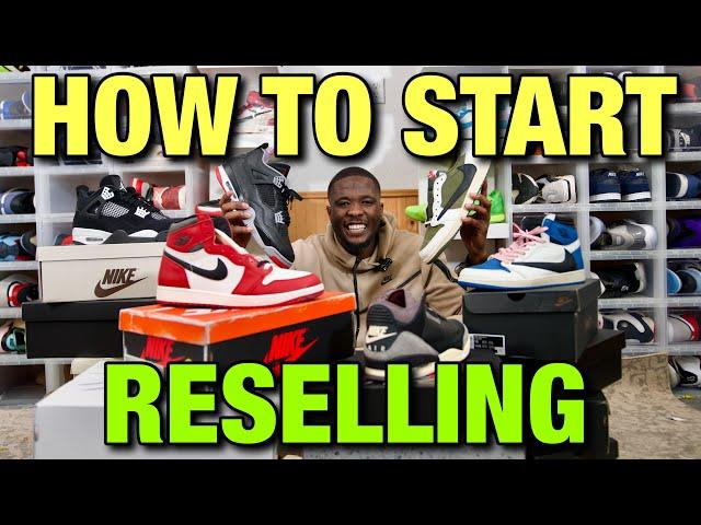 HOW TO START RESELLING SNEAKERS IN 2025! (ULTIMATE GUIDE)