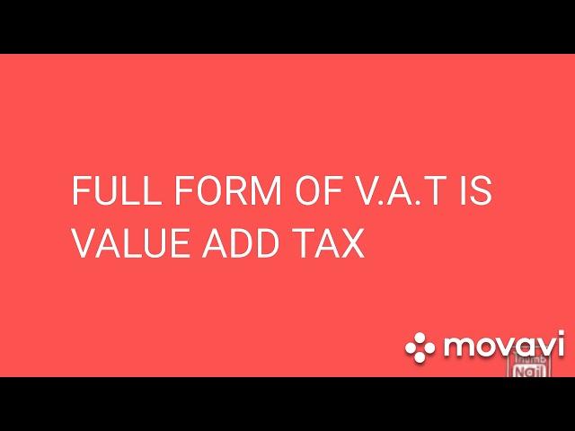 Full form of V.A.T ||Authentic Info Tv