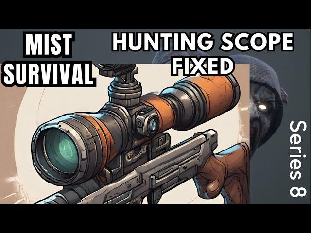 Hunting Scope Fix - Mist Survival