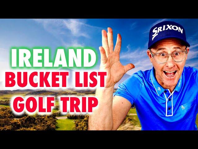 Epic Golf Trip to Ireland: Bucket List Golf Holiday Guide