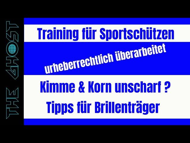 Kimme & Korn unscharf ? Mein Tip für Brillenträger - ÜBERARBEITET