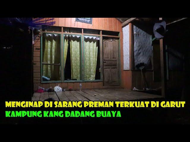 Waduh Ternyata Saya Menginap Di Sarang Preman Terkuat Di Garut. Kampung Kang Dadang Buaya.