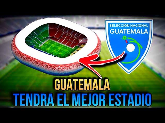 ASI SERA EL NUEVO SUPER ESTADIO DE GUATEMALA, EL MEJOR EN CENTROAMERICA!