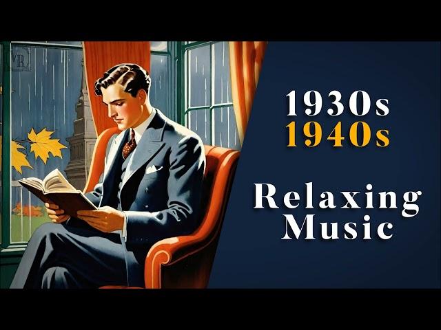 Vintage Music For A Rainy Autumn Day ️ | 1930s - 1940s Relaxing Music | Nostalgic Swing & Jazz