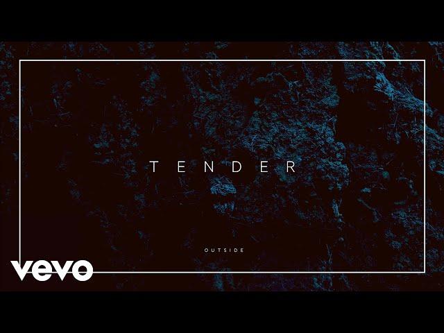 TENDER - Outside (Official Audio)