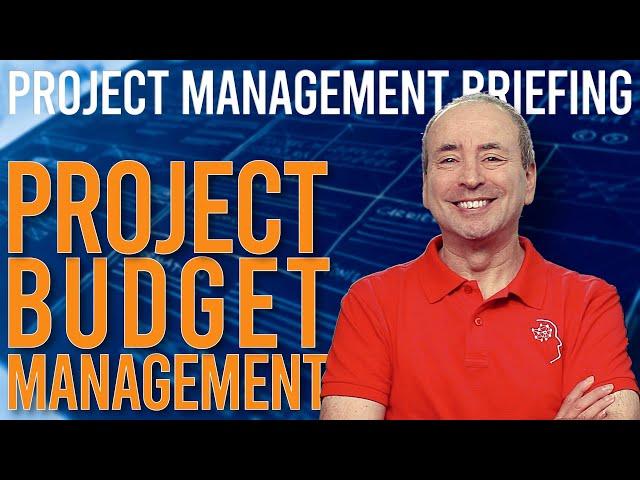 Project Budget Management Briefing (Video Compilation)