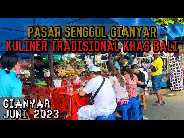 PASAR SENGGOL GIANYAR | STREET FOOD | WISATA KULINER GIANYAR - BALI