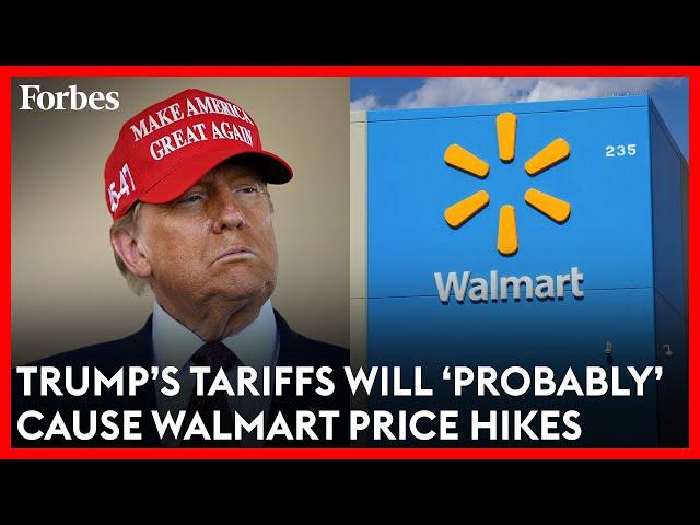 Why Donald Trump’s Tariffs Could Potentially Cause Walmart Price Increases | Forbes Topline